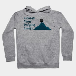 Single Mom Defying Limits Hoodie